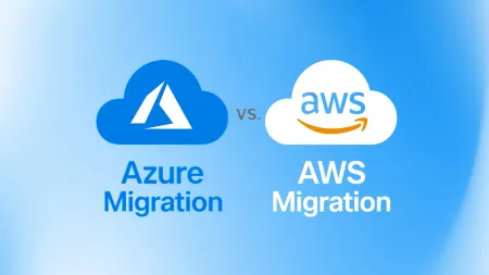 Azure Migration vs AWS Migration Key Differences