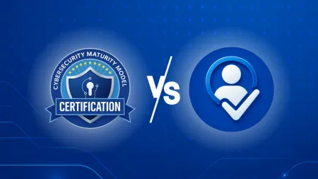 CMMC Certification vs. Self-Assessment What You Need to Know