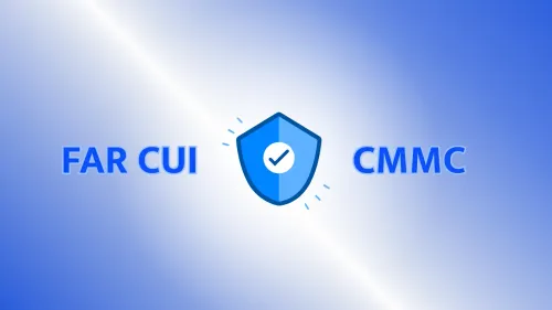 FAR CUI vs CMMC Understanding the Differences and Overlaps - Agile IT
