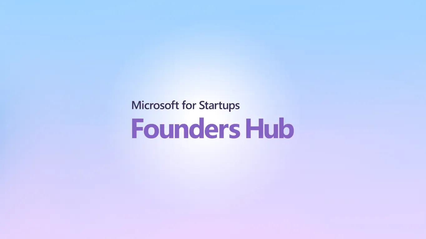 Microsoft Launches Startups Founders Hub With up to $150,000 in Azure Credits Available