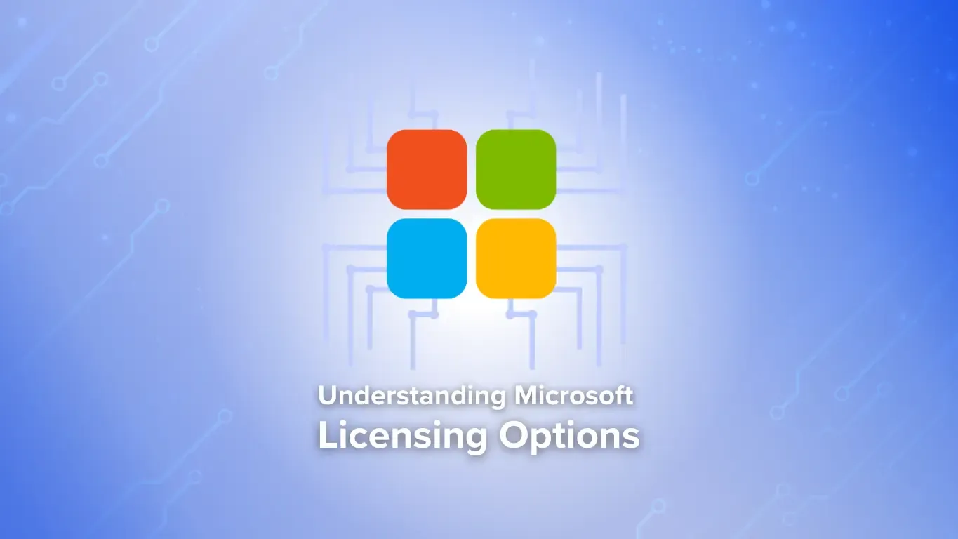 Microsoft Licensing Options