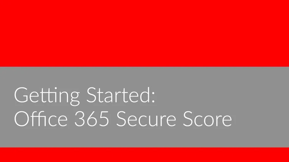 Office 365 Secure Score Guide